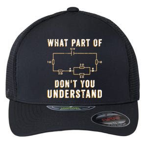 Circuit Electrician What Part Of Don't You Understand Flexfit Unipanel Trucker Cap