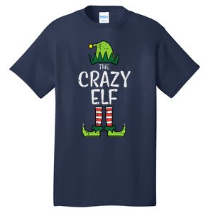 Crazy Elf Xmas Matching Christmas For Family Funny Tall T-Shirt