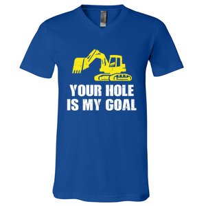 Cool Excavating Your Hole Is My Goal Gift V-Neck T-Shirt