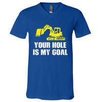 Cool Excavating Your Hole Is My Goal Gift V-Neck T-Shirt