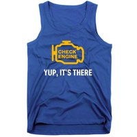 Check Engine Yup ItS There Auto Repair Funny Car Mechanic Meaningful Gift Tank Top