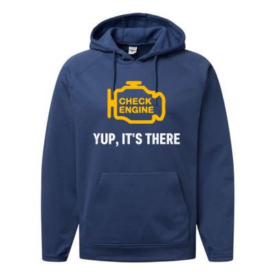 Check Engine Yup ItS There Auto Repair Funny Car Mechanic Meaningful Gift Performance Fleece Hoodie