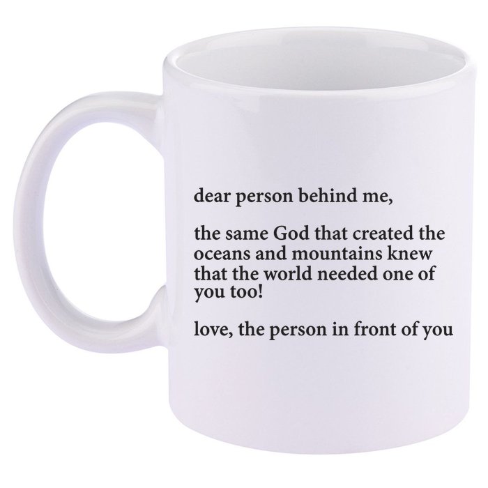 Carew Ellington You Are Loved Dear Person Behind Me 11oz C Handle Ceramic Mug
