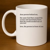 Carew Ellington You Are Loved Dear Person Behind Me 11oz C Handle Ceramic Mug