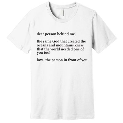 Carew Ellington You Are Loved Dear Person Behind Me Premium T-Shirt