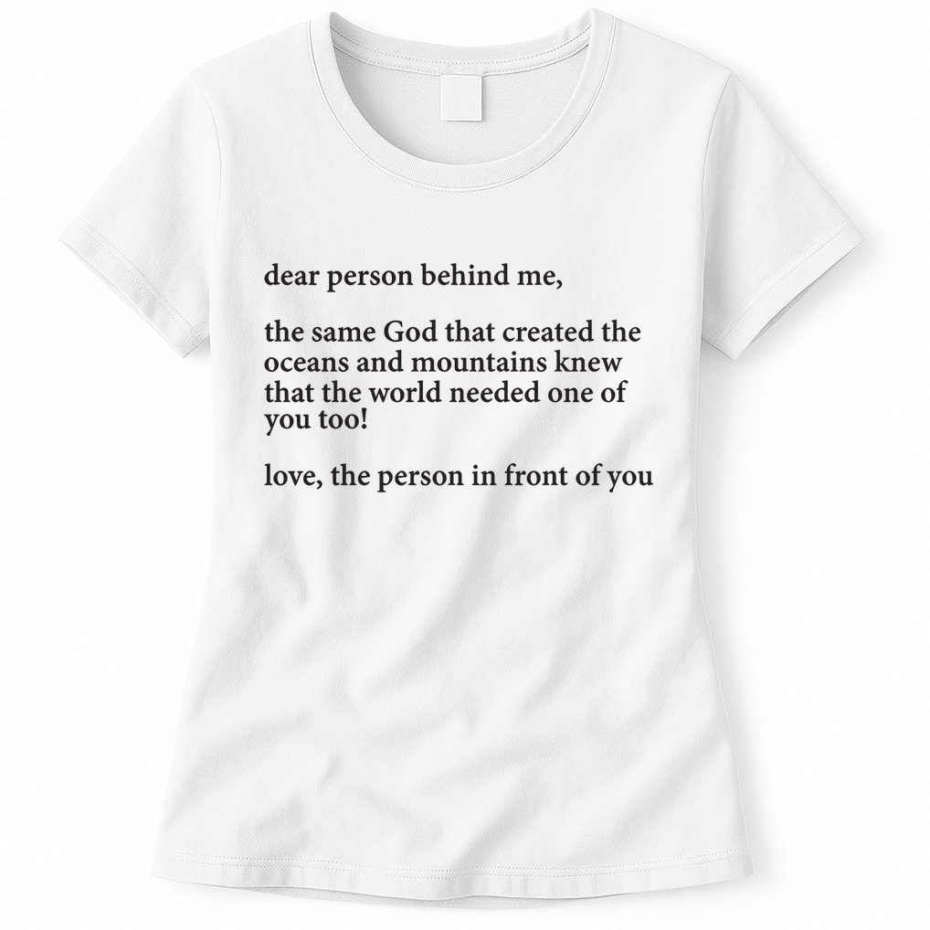 Carew Ellington You Are Loved Dear Person Behind Me Womens T-Shirt