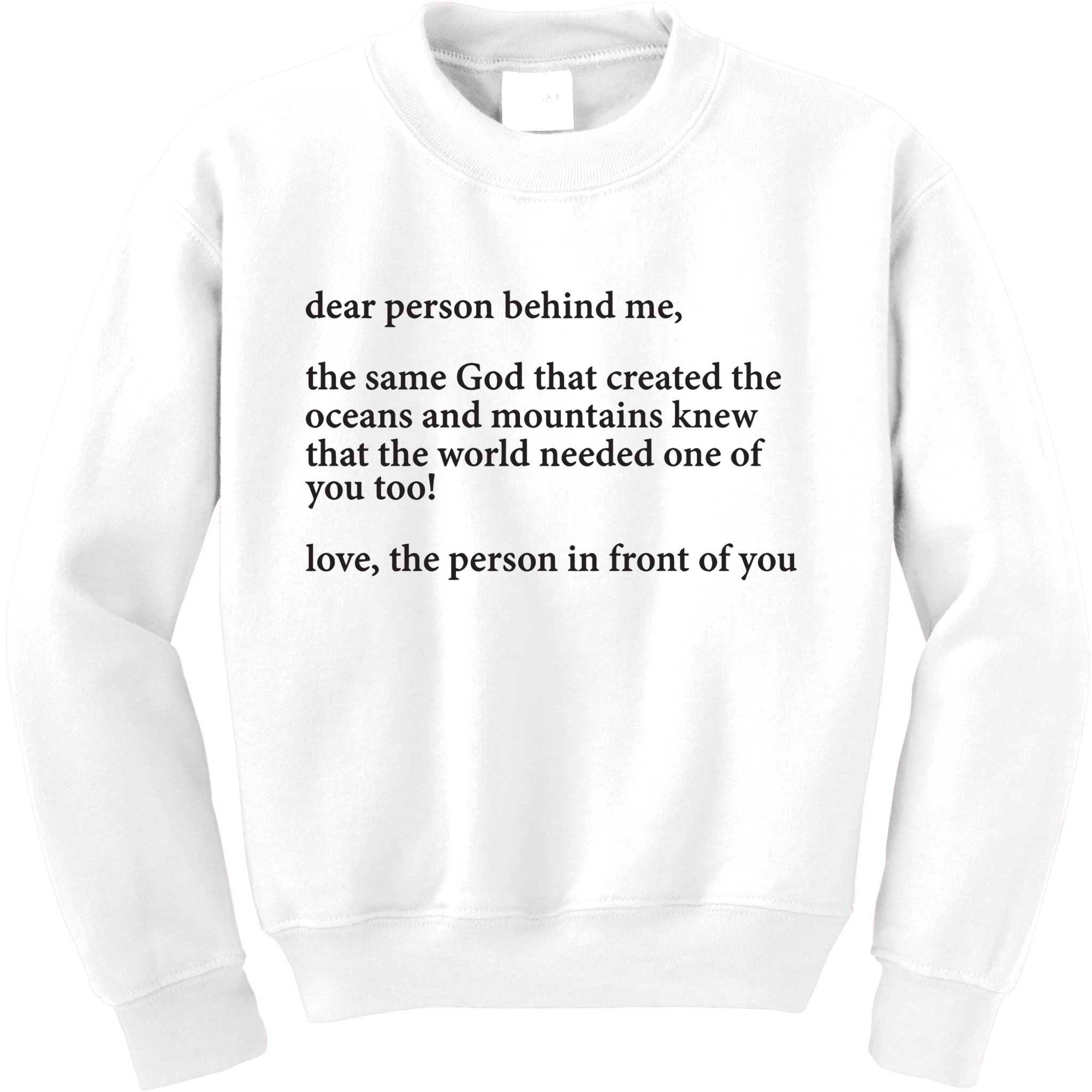 Carew Ellington You Are Loved Dear Person Behind Me Kids Sweatshirt