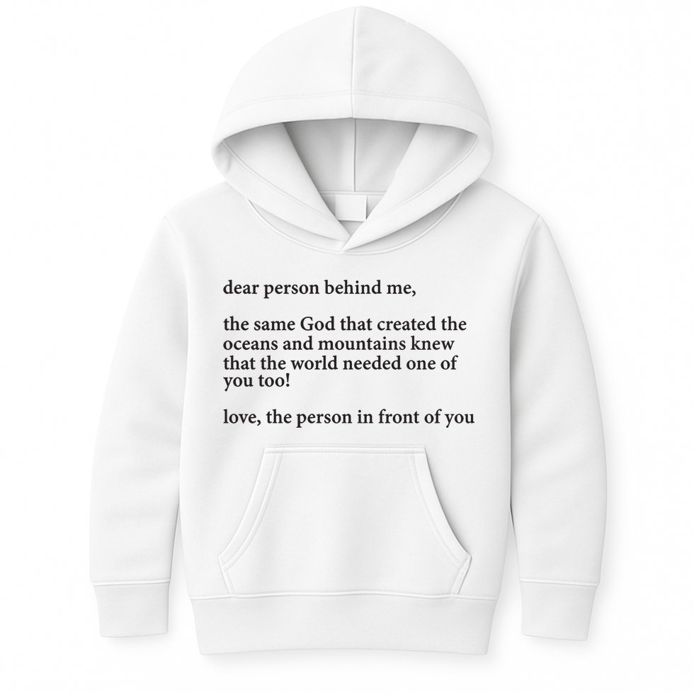 Carew Ellington You Are Loved Dear Person Behind Me Kids Hoodie