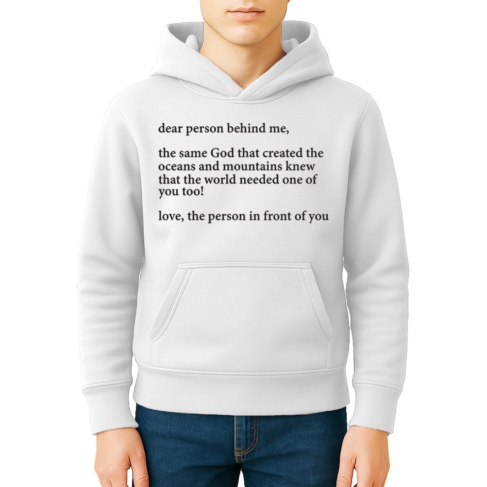 Carew Ellington You Are Loved Dear Person Behind Me Kids Hoodie