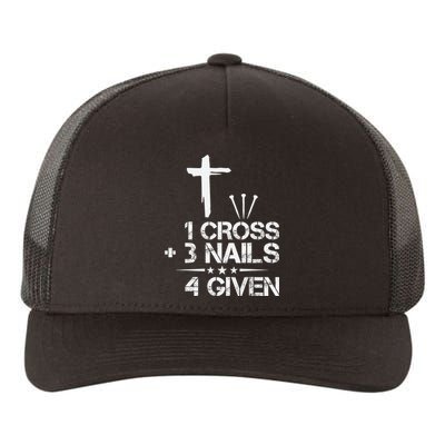 Christian Forgiven 1 Cross + 3 Nails = 4 Given Easter Yupoong Adult 5-Panel Trucker Hat