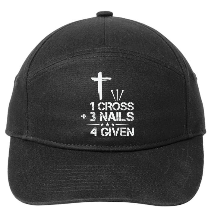 Christian Forgiven 1 Cross + 3 Nails = 4 Given Easter 7-Panel Snapback Hat