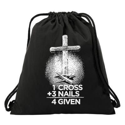 Christian Forgiven 1 Cross + 3 Nails = 4 Given Easter Drawstring Bag