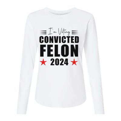 Convicted Felon 2024 Voting Graphic Womens Cotton Relaxed Long Sleeve T-Shirt