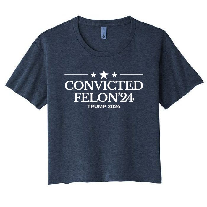 Convicted Felon 24 Trump 2024 Women's Crop Top Tee