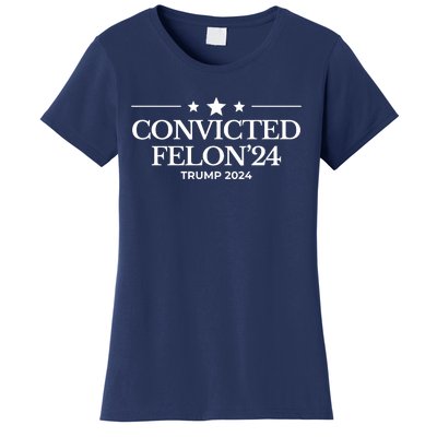 Convicted Felon 24 Trump 2024 Women's T-Shirt