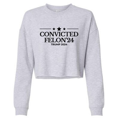 Convicted Felon 24 Trump 2024 Cropped Pullover Crew