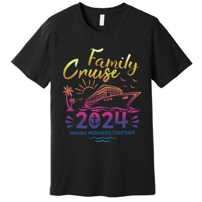 Cruise Family 2024 Making Memories Together Matching Family Premium T-Shirt