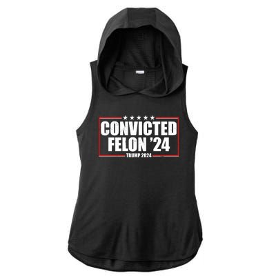 Convicted Felon 24 Trump 2024 Ladies PosiCharge Tri-Blend Wicking Draft Hoodie Tank