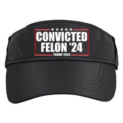 Convicted Felon 24 Trump 2024 Adult Drive Performance Visor