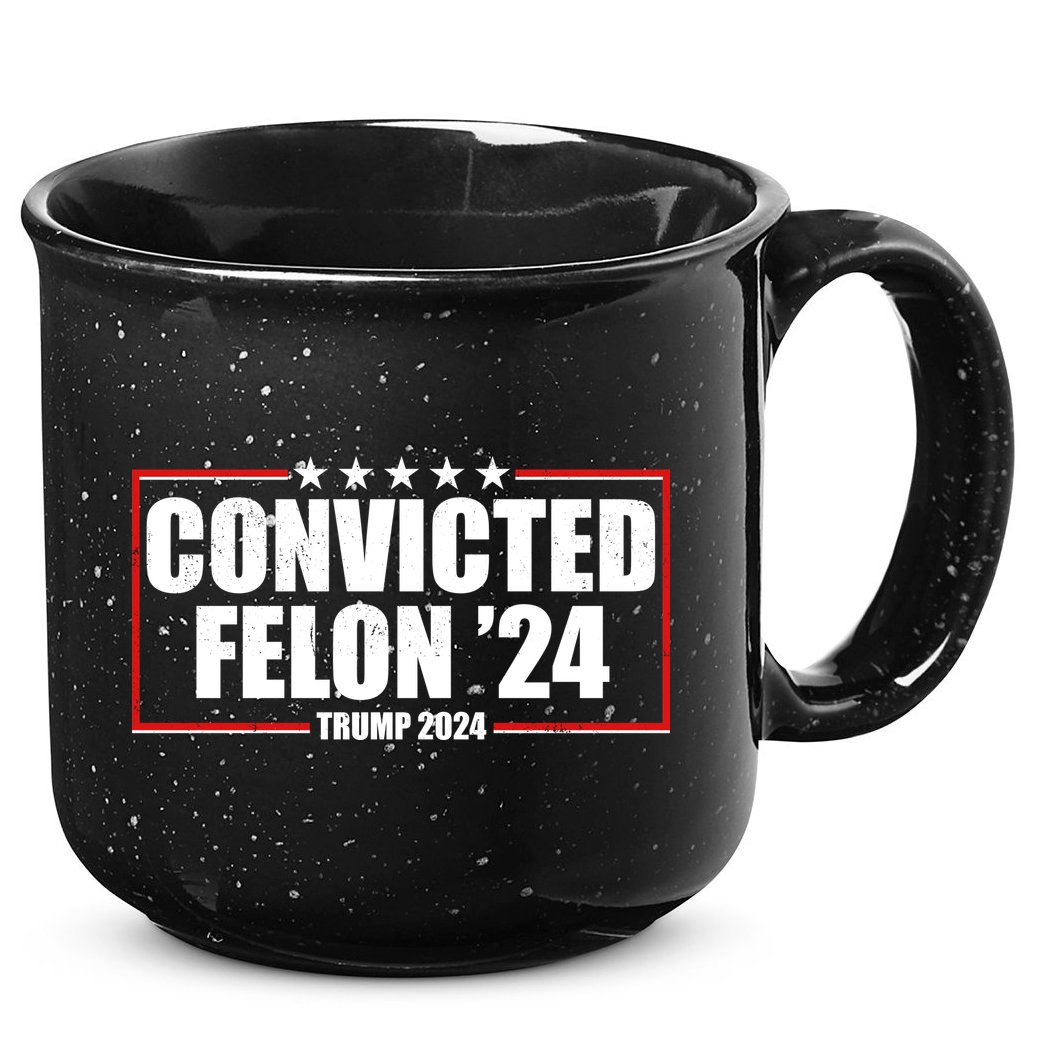 Convicted Felon 24 Trump 2024 15oz Campfire Ceramic Mug