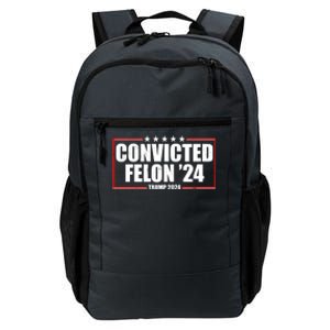 Convicted Felon 24 Trump 2024 Daily Commute Backpack