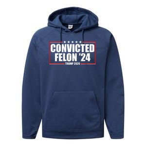 Convicted Felon 24 Trump 2024 Performance Fleece Hoodie