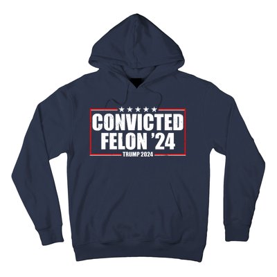 Convicted Felon 24 Trump 2024 Hoodie