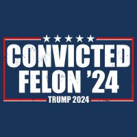 Convicted Felon 24 Trump 2024 Apron