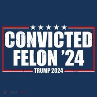 Convicted Felon 24 Trump 2024 Tall T-Shirt