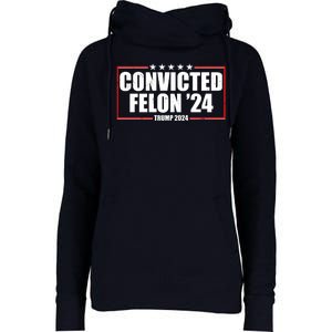 Convicted Felon 24 Trump 2024 Womens Funnel Neck Pullover Hood