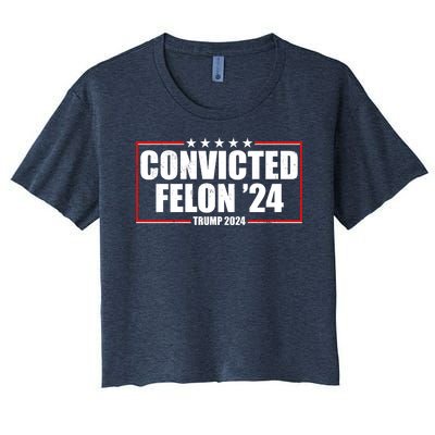 Convicted Felon 24 Trump 2024 Women's Crop Top Tee