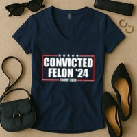 Convicted Felon 24 Trump 2024 Women's V-Neck T-Shirt