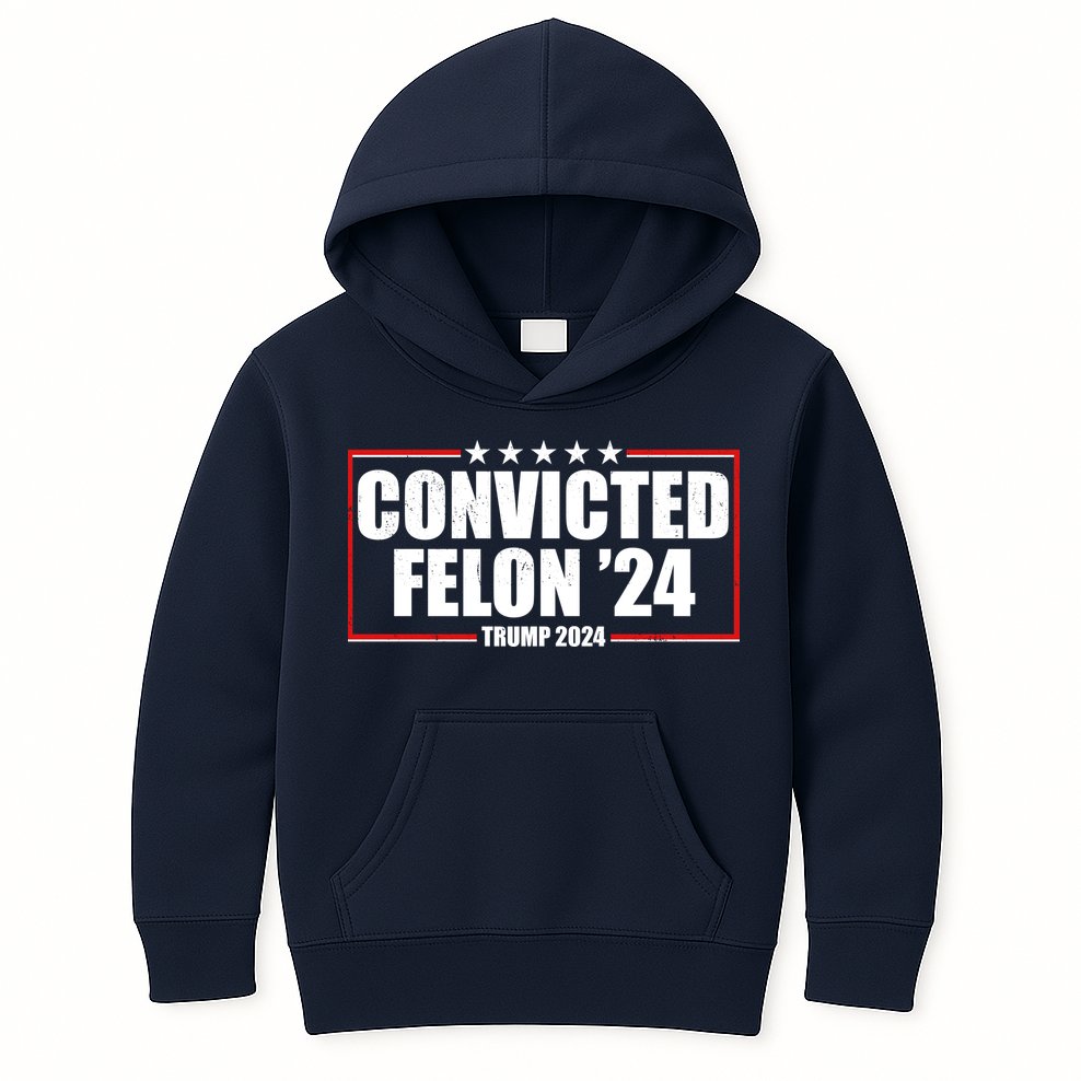 Convicted Felon 24 Trump 2024 Kids Hoodie