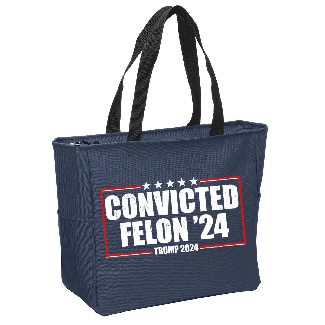 Convicted Felon 24 Trump 2024 Zip Tote Bag