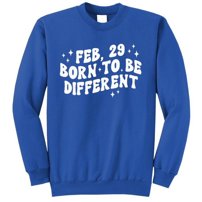 Cute Feb 29 Born To Be Different Leap Day Birthday Leap Year Sweatshirt