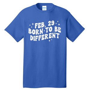 Cute Feb 29 Born To Be Different Leap Day Birthday Leap Year Tall T-Shirt