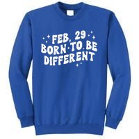 Cute Feb 29 Born To Be Different Leap Day Birthday Leap Year Tall Sweatshirt