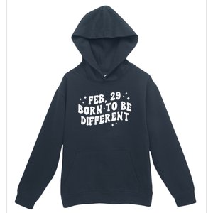 Cute Feb 29 Born To Be Different Leap Day Birthday Leap Year Urban Pullover Hoodie