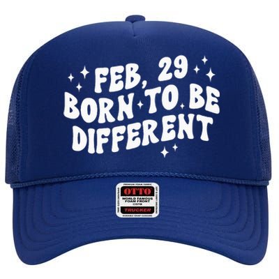 Cute Feb 29 Born To Be Different Leap Day Birthday Leap Year High Crown Mesh Back Trucker Hat