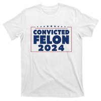 Convicted Felon 2024 T-Shirt