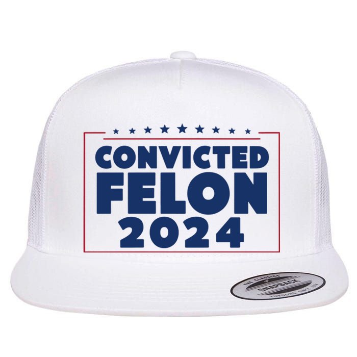 Convicted Felon 2024 Flat Bill Trucker Hat