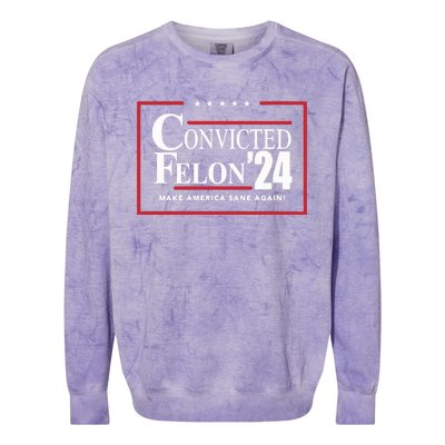 Convicted Felon 24 Make America Sane Again Colorblast Crewneck Sweatshirt