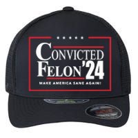 Convicted Felon 24 Make America Sane Again Flexfit Unipanel Trucker Cap