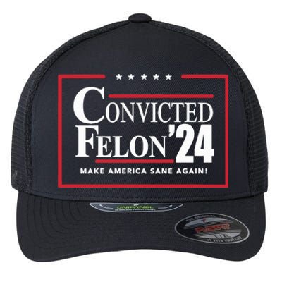 Convicted Felon 24 Make America Sane Again Flexfit Unipanel Trucker Cap