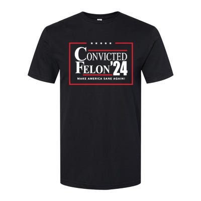 Convicted Felon 24 Make America Sane Again Softstyle CVC T-Shirt