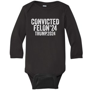 Convicted Felon 24 Trump 2024 Baby Long Sleeve Bodysuit