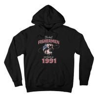 Cute Fisherman 32 Year Old Fishing Fisherman 1991 32nd Birthday Tall Hoodie