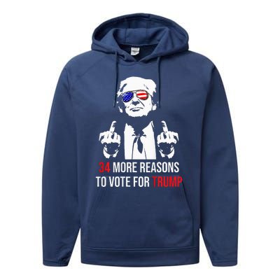 Convicted Felon 34 More Reasons To Vote For Trump Performance Fleece Hoodie