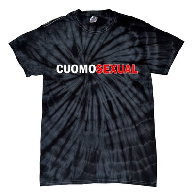 CuomoSexual Funny Anti Andrew Cuomo Tie-Dye T-Shirt