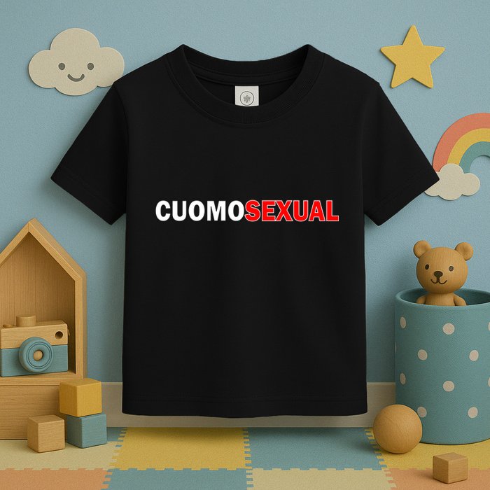 CuomoSexual Funny Anti Andrew Cuomo Toddler T-Shirt